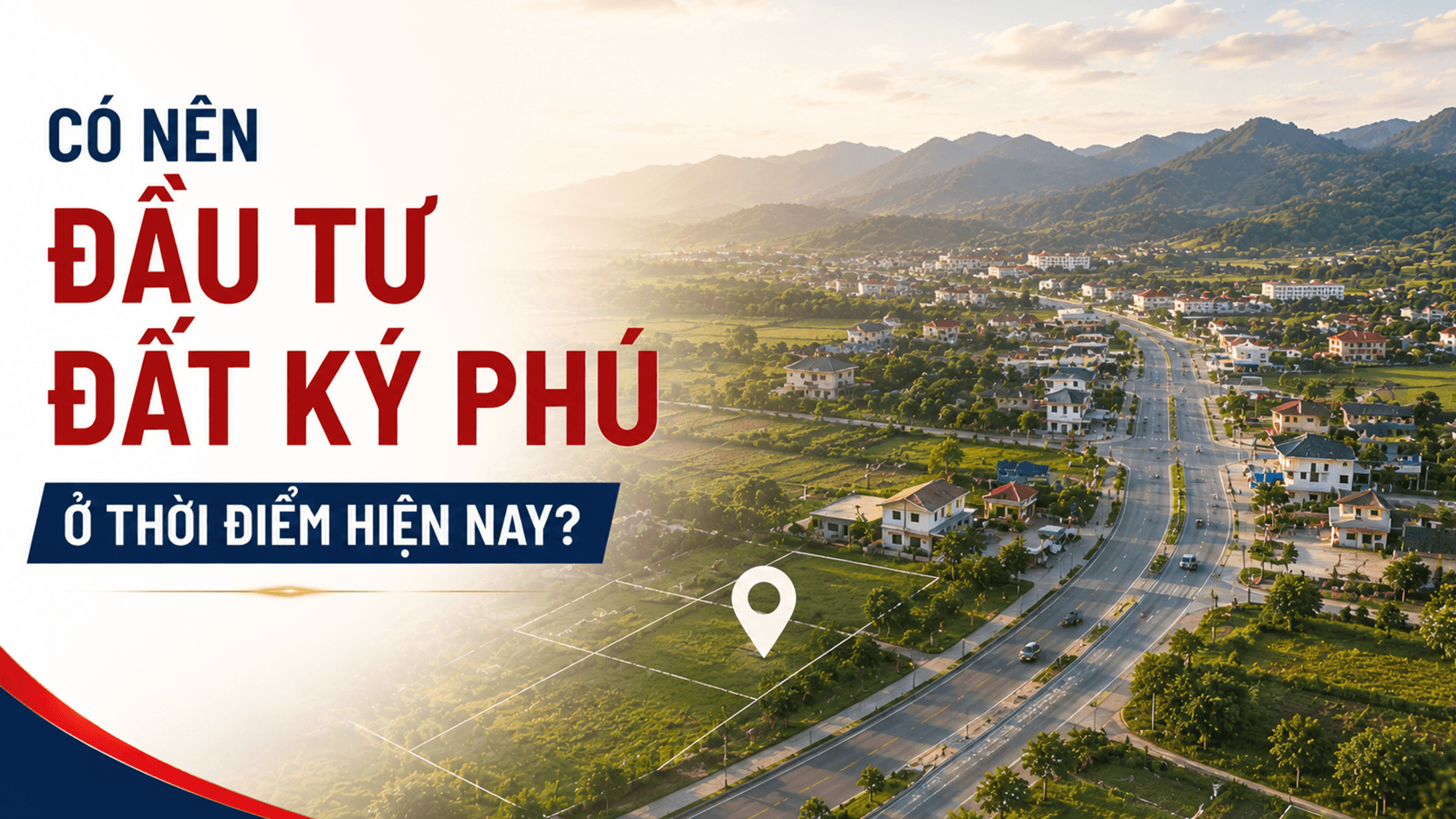 Có nên đầu tư đất Ký Phú ở thời điểm hiện nay?